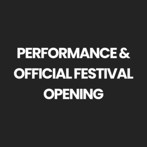 Official Festival Opening & Performance